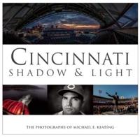 Cincinnati Shadow and Light