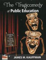 Tragicomedy of Public Education