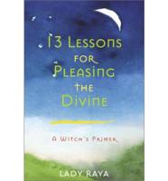 13 Lessons for Pleasing the Divine