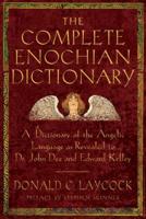 The Complete Enochian Dictionary