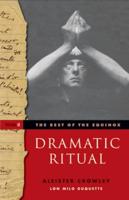 Best of the Equinox. Volume 2 Dramatic Ritual
