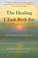 The Healing I Took Birth For