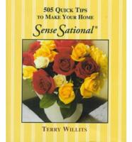 505 Quick Tips to Make Your Home SenseSational