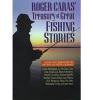 Roger Caras' Treasury of Great Fishing Stories
