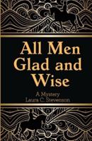 All Men Glad and Wise