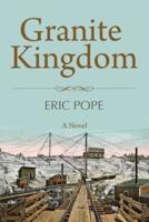Granite Kingdom: a Novel
