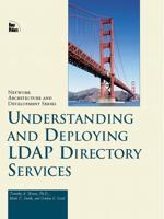 Understanding and Deploying LDAP Directory Services