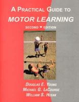 A Practical Guide to Motor Learning