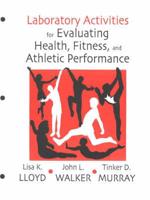 Laboratory Activities for Evaluating Health, Fitness & Athletic Performance