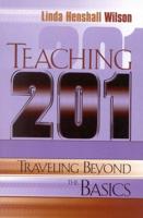 Teaching 201: Traveling Beyond the Basics