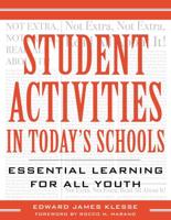 Student Activities in Today's Schools: Essential Learning for All Youth