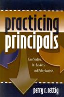 Practicing Principals: Case Studies, In-Baskets, and Policy Analysis