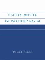 Custodial Methods and Procedures Manual