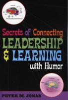 Secrets of Connecting Leadership and Learning With Humor