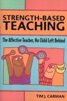 Strength-Based Teaching: The Affective Teacher, No Child Left Behind