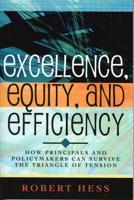 Excellence, Equity, and Efficiency: How Principals and Policymakers Can Survive the Triangle of Tension