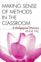 Making Sense of Methods in the Classroom: A Pedagogical Presence