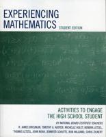 Experiencing Mathematics: Activities to Engage the High School Student, Student Edition