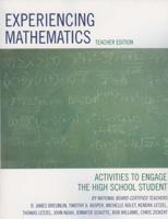 Experiencing Mathematics: Activities to Engage the High School Student, Teacher Edition