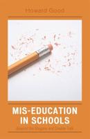 Mis-Education in Schools: Beyond the Slogans and Double-Talk