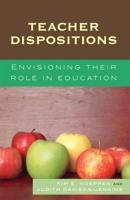 Teacher Dispositions: Envisioning Their Role in Education