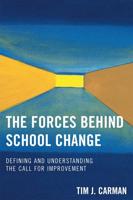 The Forces Behind School Change: Defining and Understanding the Call for Improvement