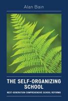 The Self-Organizing School: Next-Generation Comprehensive School Reforms