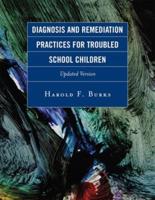 Diagnosis and Remediation Practices for Troubled School Children