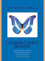 Changing Student Behavior: Comprehensive Learning and Interventions for Correcting Kids