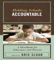Holding Schools Accountable: A Handbook for Educators and Parents