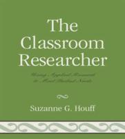 The Classroom Researcher: Using Applied Research to Meet Student Needs