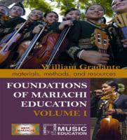 Foundations of Mariachi Education: Materials, Methods, and Resources