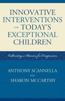 Innovative Interventions for Today's Exceptional Children