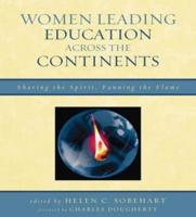 Women Leading Education across the Continents: Sharing the Spirit, Fanning the Flame