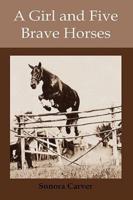 A Girl and Five Brave Horses