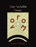 Your Invisible Power