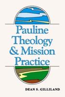 Pauline Theology and Mission Practice