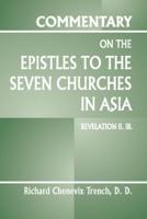 Commentary on the Epistles to the Seven Churches in Asia