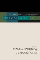 Why Narrative?: Readings in Narrative Theology