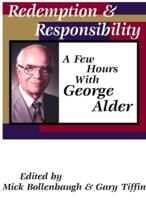 Redemption and Responsibility: A Few Hours with George Alder
