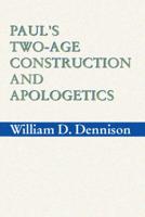 Paul's Two-Age Construction and Apologetics