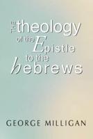 Theology of the Epistle to the Hebrews