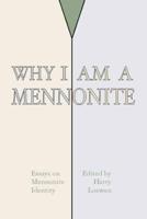 Why I Am a Mennonite