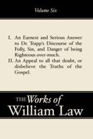 An Earnest and Serious Answer to Dr. Trapp's Discourse; An Appeal to all who Doubt the Truths of the Gospel, Volume 6