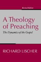 Theology of Preaching: The Dynamics of the Gospel