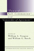 "Toward Full Communion" and "Concordat of Agreement"