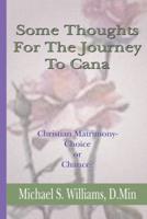 Some Thoughts for the Journey to Cana: Christian Matrimony, Choice or Chance