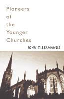 Pioneers of the Younger Churches