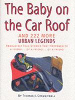 The Baby on the Car Roof and 222 More Urban Legends