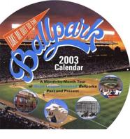 Take ME Out to the Ballpark Calendar 2003